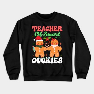 Teacher Of Smart Cookies Christmas Funny Gingerbread Man Crewneck Sweatshirt